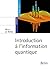Introduction à l'information quantique (French Edition)