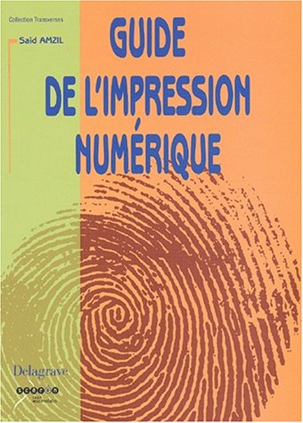 Guide de l'impression numérique (Paperback)
