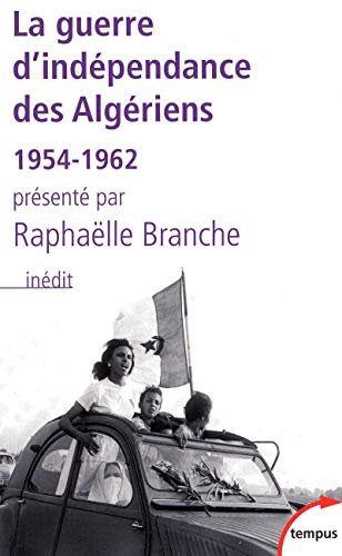 La guerre d'indépendance des Algériens, 1954-1962 (Pocket Book)