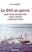 Le Chili en guerre: Deux si...