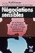 NEGOCIATIONS SENSIBLES by George Kohlrieser