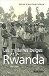 Les militaires belges et le Rwanda : 1916-2006