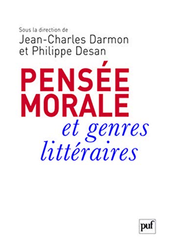 Pensée morale et genres littéraires: De Montaigne à Genet (Paperback)