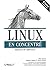 Linux en concentré by Stephen Figgins