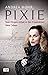 Pixie. Vom Drogen-Jetset in...