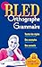 BLED ORTHOGRAPHE GRAMMAIRE