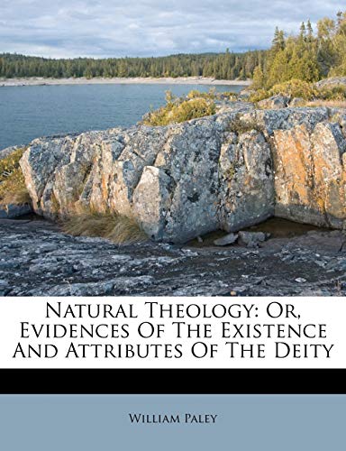 Natural Theology: Or, Evidences Of The Existence And Attributes Of The Deity