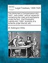 The Workmen's Compensation ACT, 1897: With Notes: And an Appendix Containing the Rules and Regulations Under the ACT: The Employers' Liability ACT, 1880: Analysis of a Scheme Under the ACT, Etc.