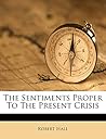 The Sentiments Proper to the Present Crisis