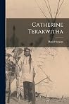 Catherine Tekakwitha