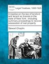 A treatise on the law of landlord and tenant as it exists in the state of New York: including summary proceedings to recover possession of real property.