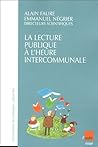 La lecture publique à l'heure intercommunale : Enquêtre sur l'intercommunalité et la lecture publique en France