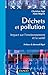 Déchets et pollution : Impact sur l'environnement et la santé
