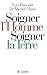 Soigner l'homme, soigner la...