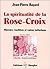 La Spiritualité de la Rose-Croix. Histoire, tradition et vale... by Jean-Pierre Bayard