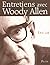 Entretiens avec Woody Allen