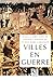 Les villes en guerre: (1914...