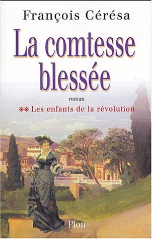 La Comtesse blessée, tome 2 : Les enfants de la Révolution (Paperback)