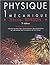 Physique : Tome 1, Mécanique, avec 1 volume solutions et corrigés des problèmes (1Cédérom)