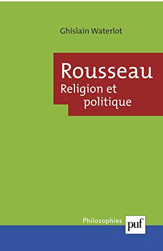 Rousseau. Religion et politique (Paperback)