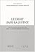 le droit sans la justice