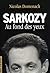 SARKOZY AU FONDS DES YEUX by Nicolas Domenach