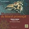 Monuments du littoral provençal - histoire et balades by Jean-Marie Homet