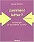 Comment lutter ? by Lilian Mathieu