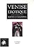 Venise érotique : Coffret 2...