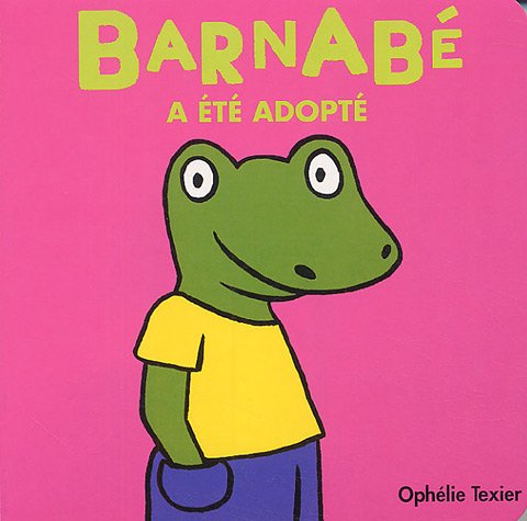 petites familles barnabe a ete adopte (Board Book)