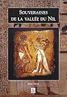 Souveraines de la Vallée du Nil (French Edition)