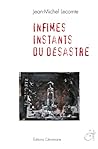 Infimes instants du désastre