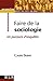 Faire de la sociologie: Un ...