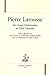 PIERRE LAROUSSE. DU GRAND D...