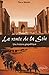 La route de la soie. Une histoire géopolitique by Pierre Biarnès