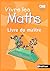 VIVRE LES MATHS CM2 CYCLE 3...