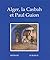 Alger, la Casbah et Paul Guion