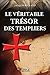 Le véritable trésor des tem...