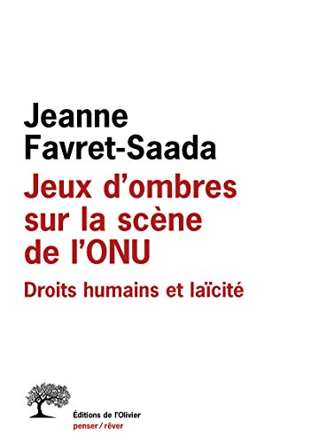Jeux d'ombres sur la scène de l'ONU: Droits humains et laïcité. (Paperback)