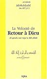 La volonte de retour a Dieu (French Edition) La volonte de retour a Dieu (French Edition)