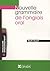 Nouvelle grammaire de l'anglais oral - parcours enseignement by Ruth Huart