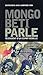 "mongo béti parle ; testament d'un esprit rebelle"