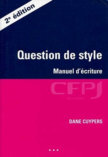 Question de style: Manuel d'écriture (2ème édition)