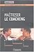 maitriser le coaching