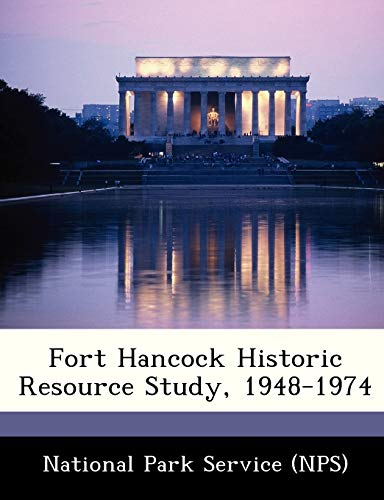 Fort Hancock Historic Resource Study, 1948-1974 (Paperback)