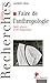 Faire de l'anthropologie