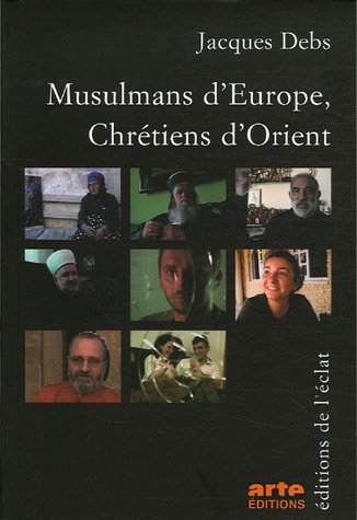 MUSULMANS D'EUROPE, CHRETIENS D'ORIENT (Paperback)