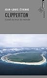 Clipperton: L'atoll du bout du monde