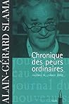 Chronique des peurs ordinaires. Journal (2002)