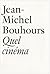 Quel cinéma by Jean-Michel Bouhours